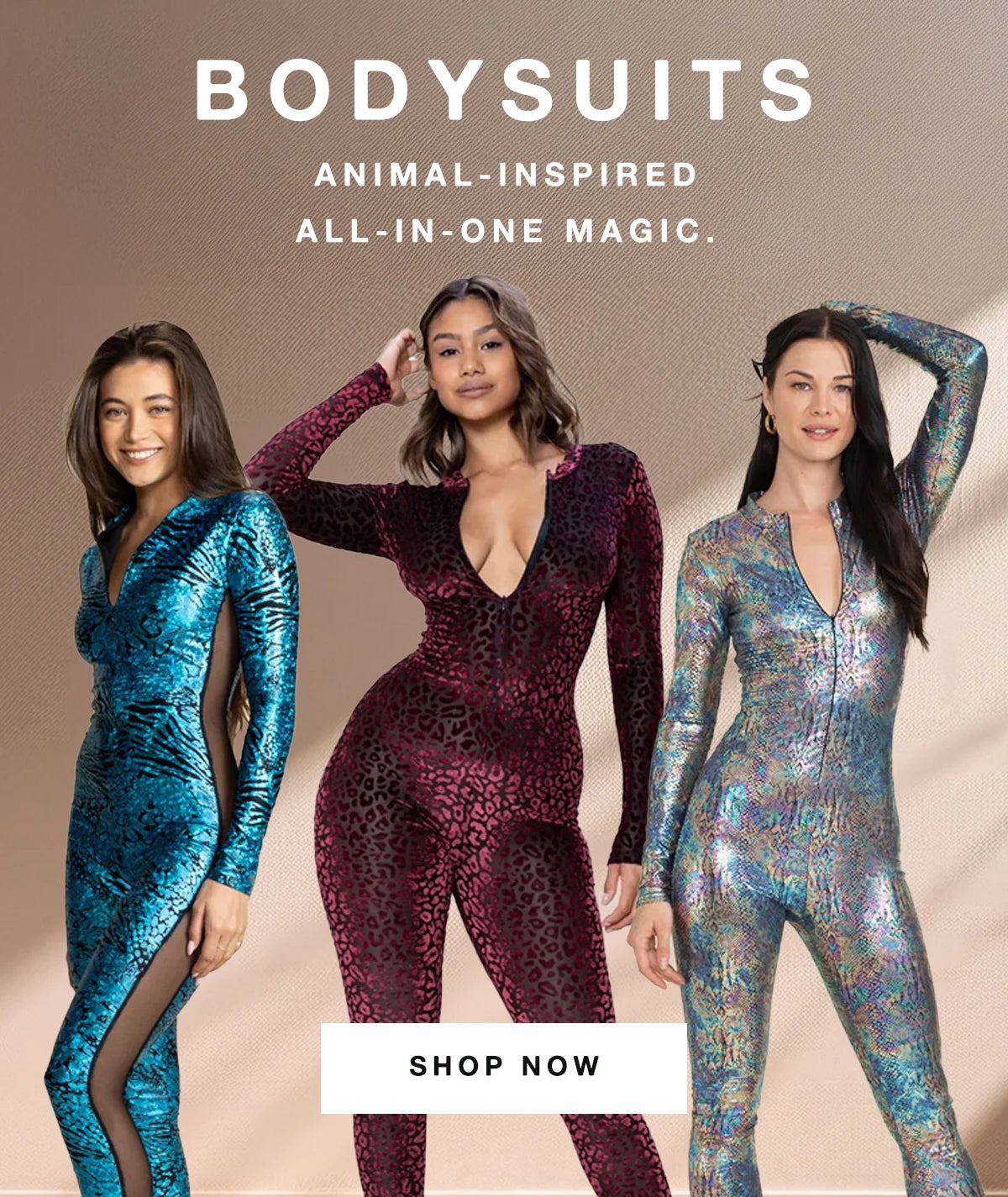 Promotional banner featuring three women wearing bold, animal-inspired bodysuits in red, blue, and iridescent colors. The background is a soft beige with diagonal lighting. Large white text reads “BODYSUITS” followed by “Animal-Inspired, All-in-One Magic.” A white button at the bottom left says “SHOP NOW.”