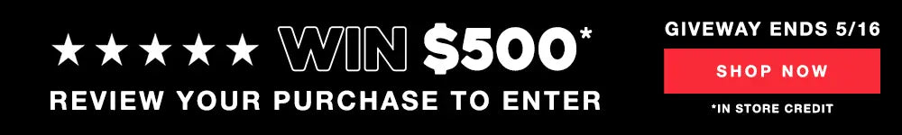 Banner with text "WIN $500* Review your purchase for a chance to win! Giveaway ends 5/16 at 11:59pm. *In store credit."